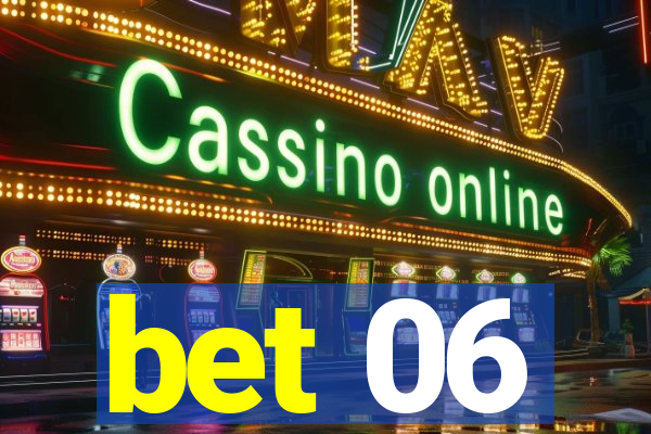 bet 06